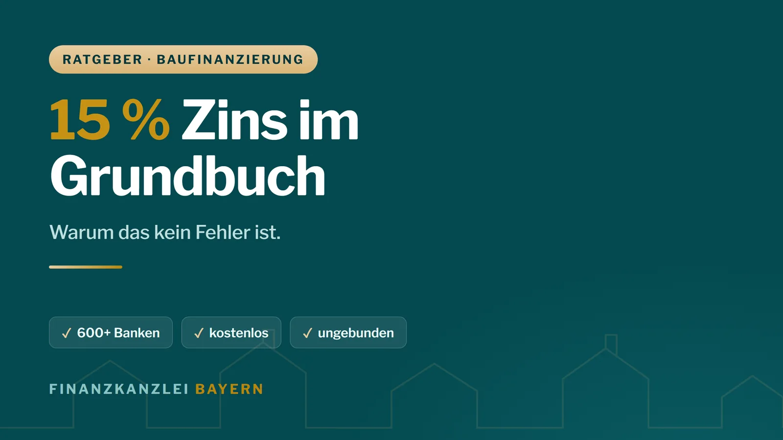 Grundschuldzins von 15 Prozent im Grundbuch einer Baufinanzierung